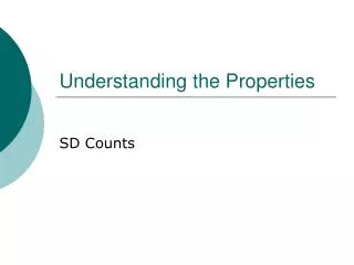 Understanding the Properties