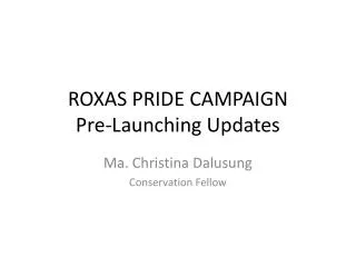ROXAS PRIDE CAMPAIGN Pre-Launching Updates