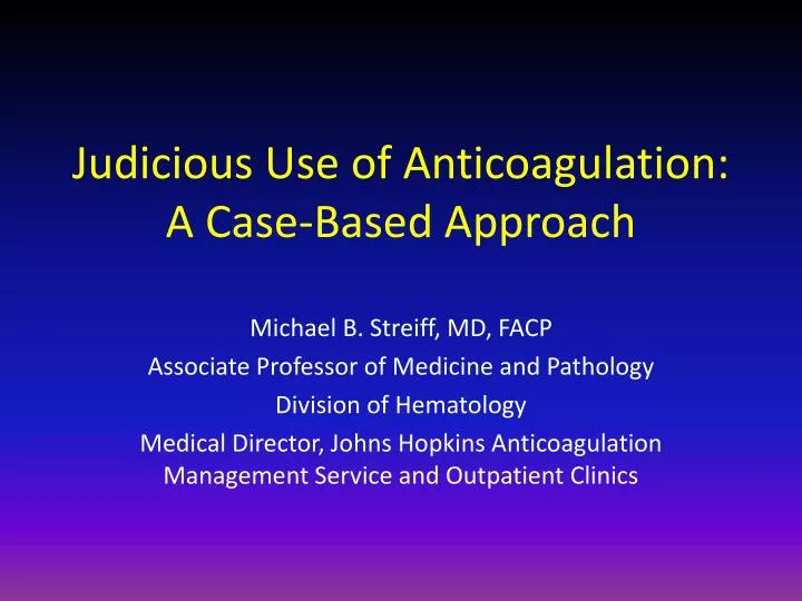 judicious use of anticoagulation a case based approach