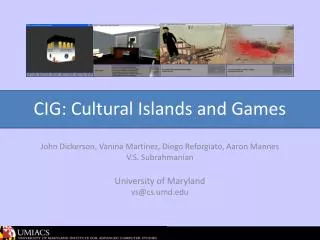 CIG: Cultural Islands and Games