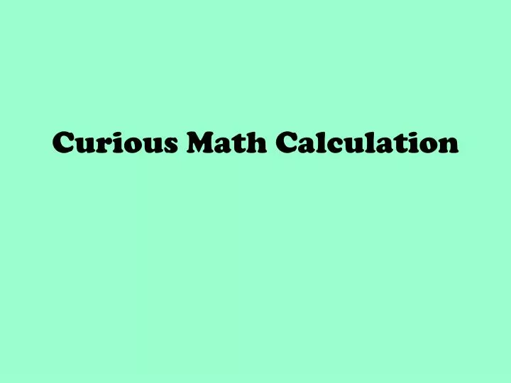 curious math calculation