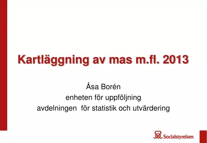 kartl ggning av mas m fl 2013