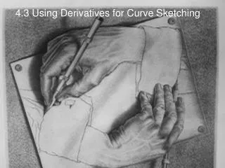 4.3 Using Derivatives for Curve Sketching