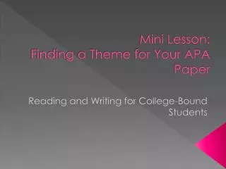 Mini Lesson: Finding a Theme for Your APA Paper