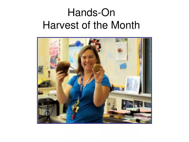 hands on harvest of the month