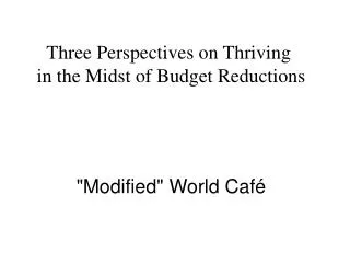 Three Perspectives on Thriving in the Midst of Budget Reductions