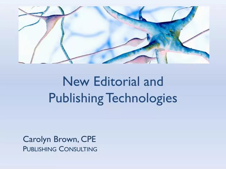 new editorial and publishing technologies
