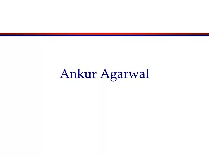 ankur agarwal