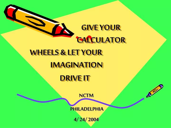 give your calculator wheels let your imagination drive it