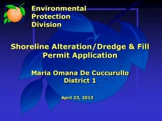 Shoreline Alteration/Dredge &amp; Fill Permit Application Maria Omana De Cuccurullo District 1