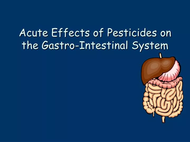 acute effects of pesticides on the gastro intestinal system