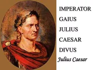 IMPERATOR GAIUS JULIUS CAESAR DIVUS
