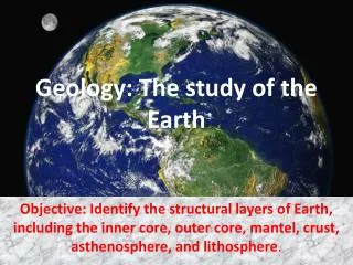 Geology: The study of the Earth
