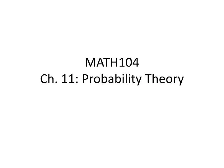 math104 ch 11 probability theory