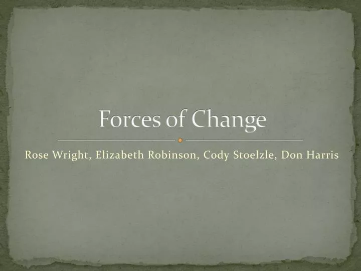 forces of change