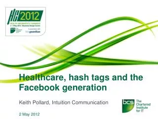 Healthcare, hash tags and the Facebook generation