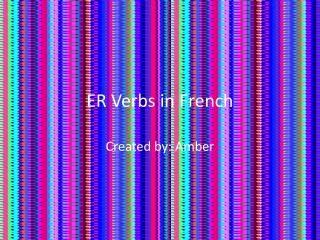 ER Verbs in French