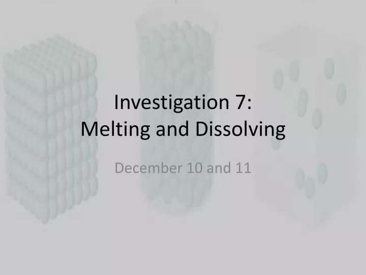 investigation 7 melting and dissolving