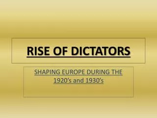 RISE OF DICTATORS