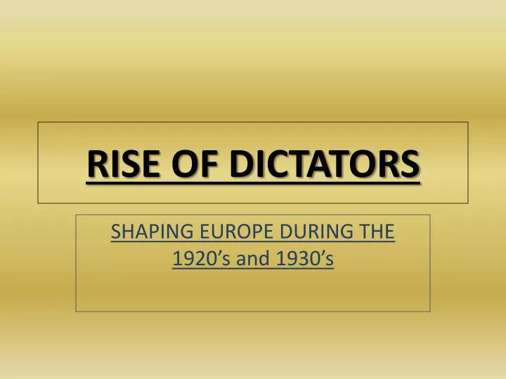 rise of dictators
