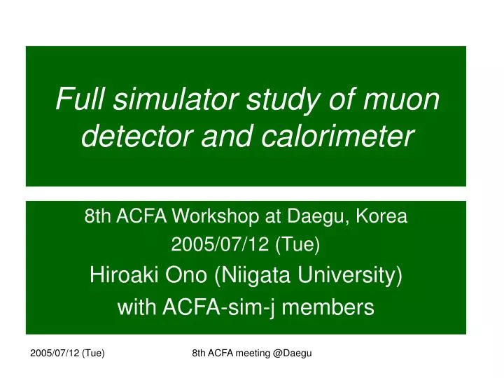 full simulator study of muon detector and calorimeter