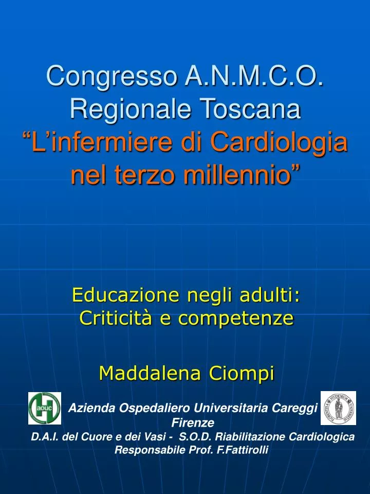 congresso a n m c o regionale toscana l infermiere di cardiologia nel terzo millennio