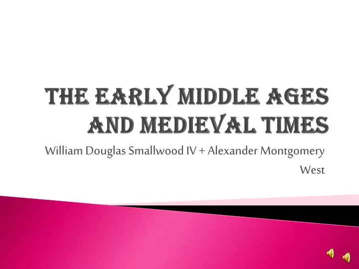 the early middle ages and medieval times