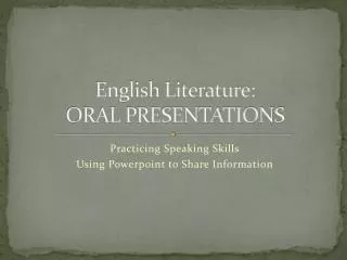 English Literature: ORAL PRESENTATIONS