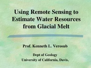 Using Remote Sensing to Estimate Water Resources from Glacial Melt