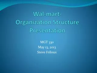 Wal-mart - Organization Structure Presentation
