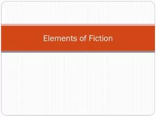 PPT - Elements Of Fiction PowerPoint Presentation, Free Download - ID ...