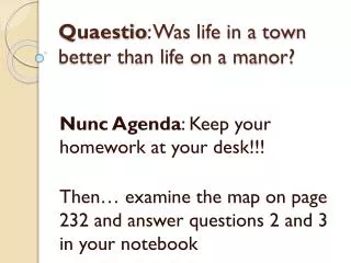 Quaestio : Was life in a town better than life on a manor?