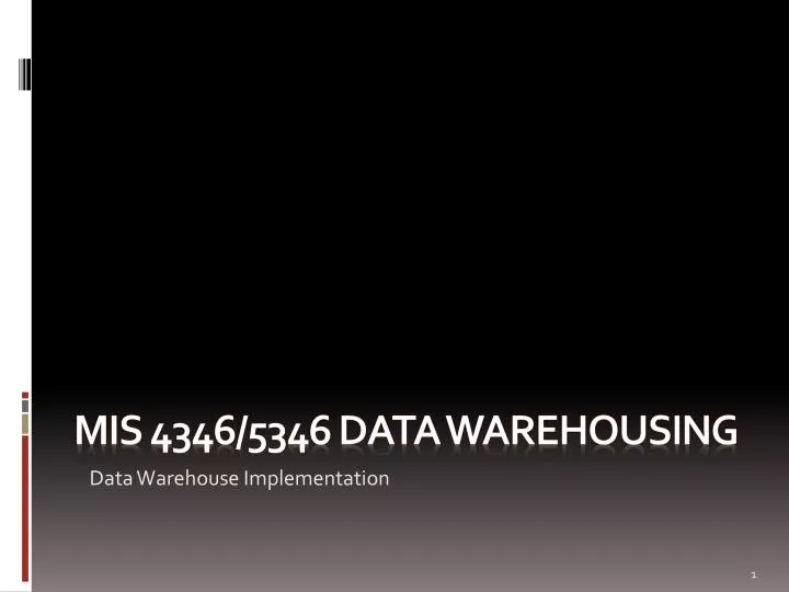 mis 4346 5346 data warehousing