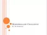 Marshmallow Challenge - slide 1