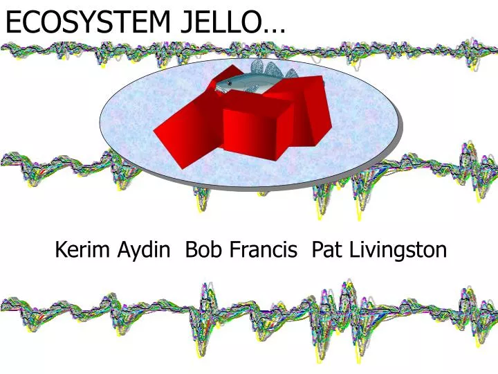 ecosystem jello