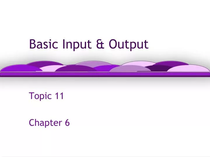 basic input output