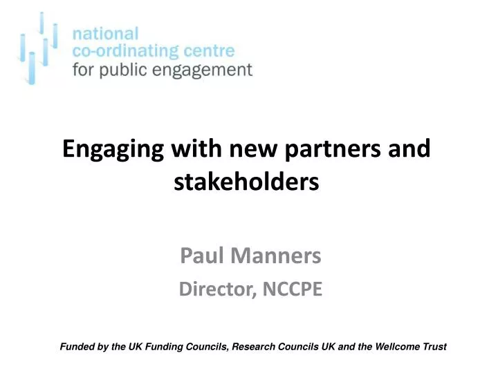 engaging with new partners and stakeholders