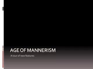 age of mannerism