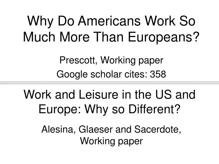 work and leisure in the us and europe why so different