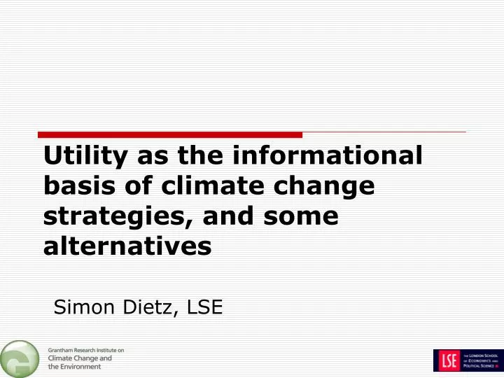 utility as the informational basis of climate change strategies and some alternatives