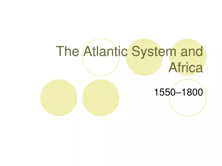 the atlantic system and africa