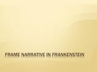 Frame Narrative in Frankenstein