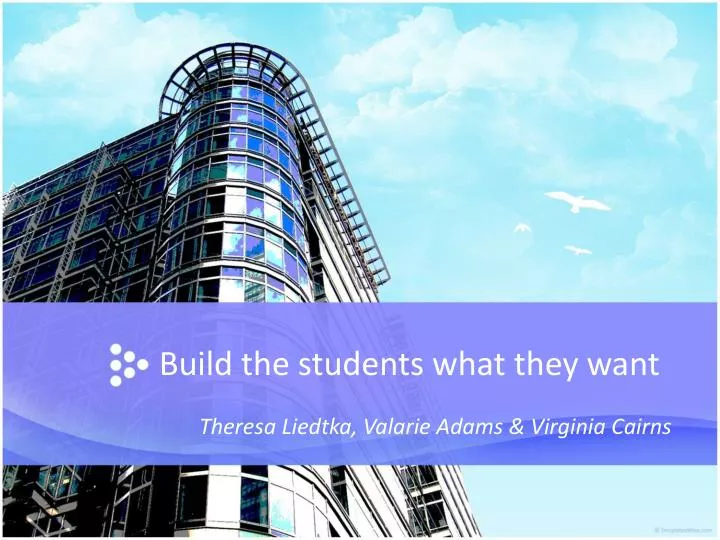 build the students what they want