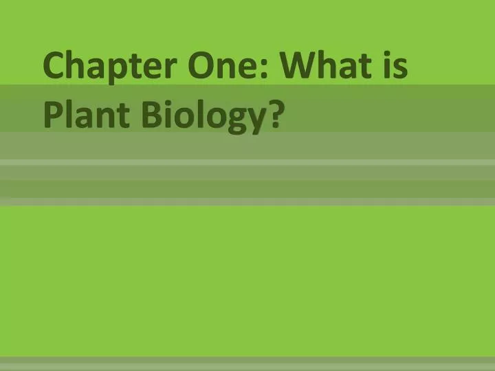 chapter one what is plant biology
