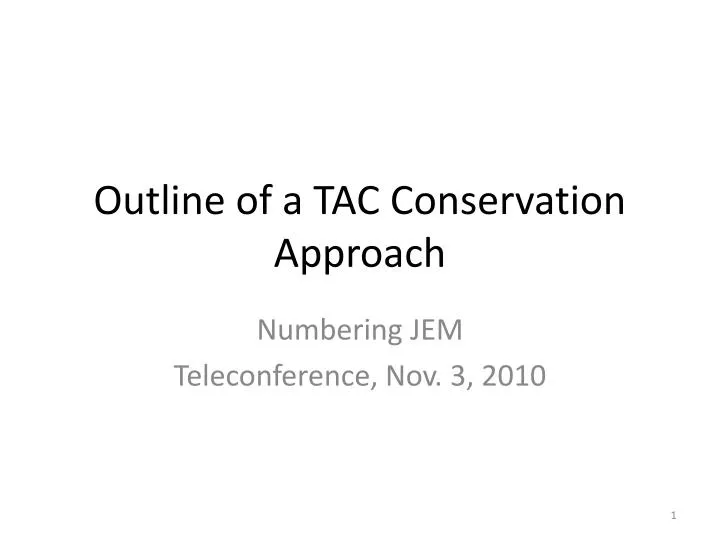 outline of a tac conservation approach