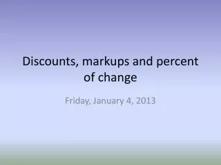 Discounts, markups and percent of change