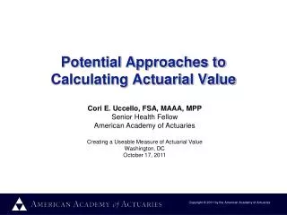 Potential Approaches to Calculating Actuarial Value
