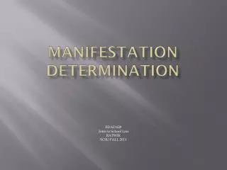 Manifestation Determination