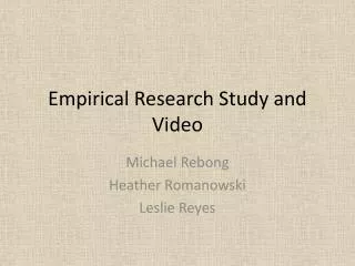 Empirical Research Study and Video
