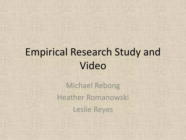 empirical research study and video